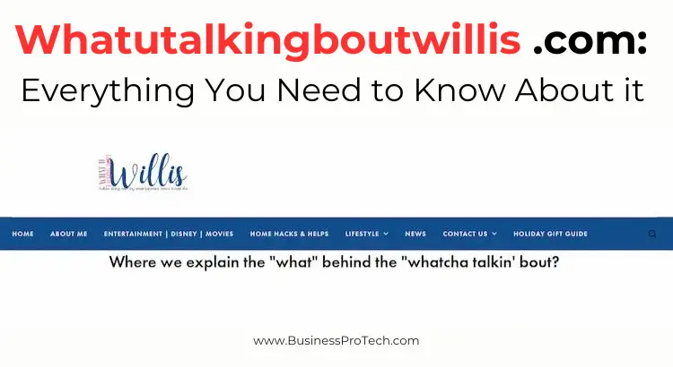 Whatutalkingboutwillis-com-all-information