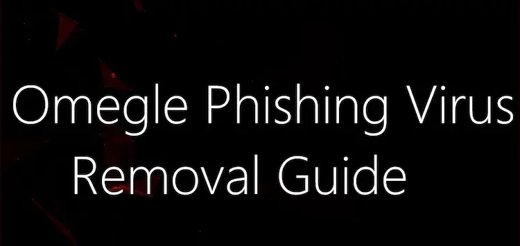 omegle-phishing-virus-removal-guide